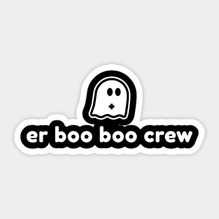 er boo boo crew Sticker